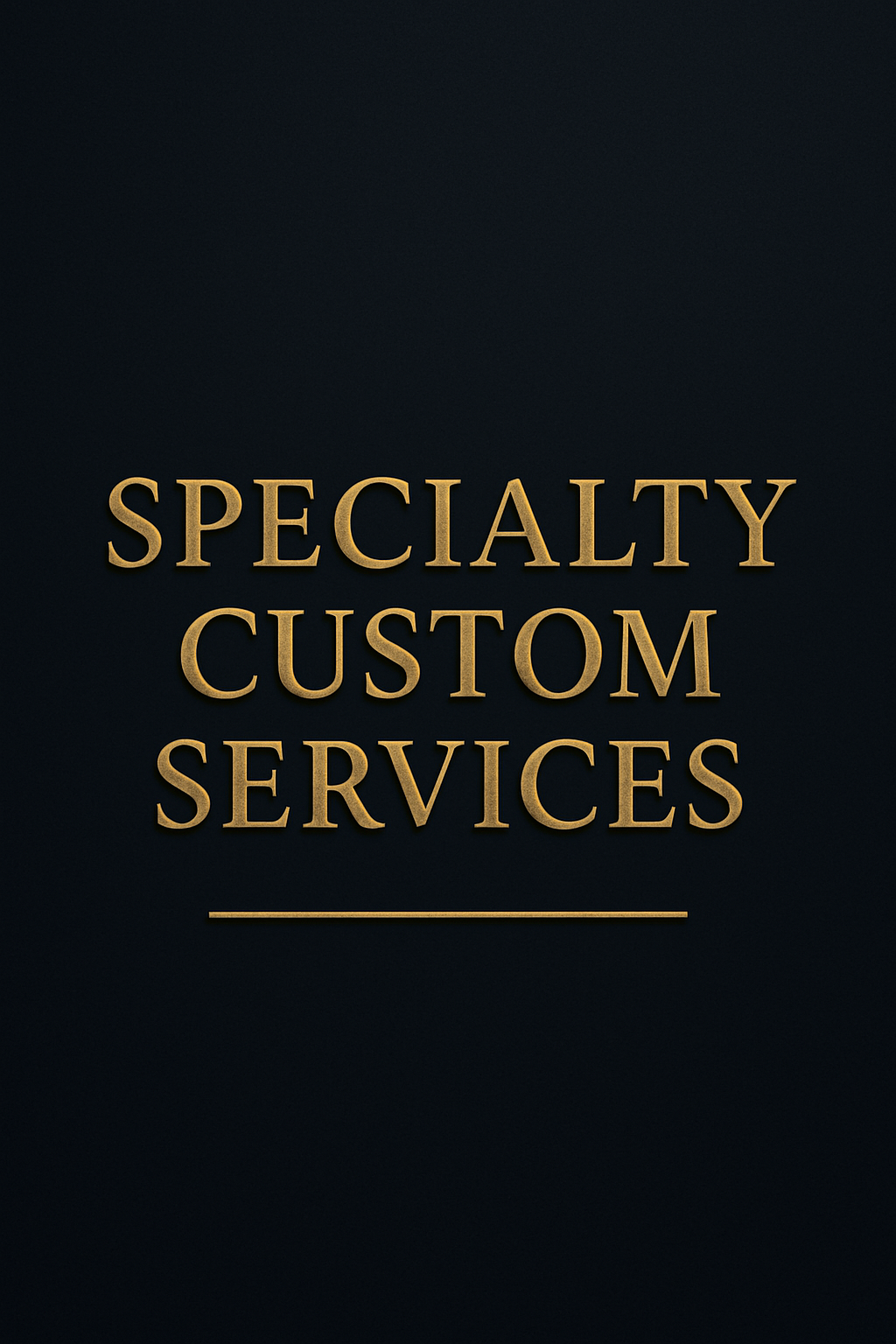 Specialty Custom Services